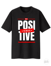 Load image into Gallery viewer, T-Shirt Short-Sleeve Unisex with ONLY POSITIVE VIBES Design.