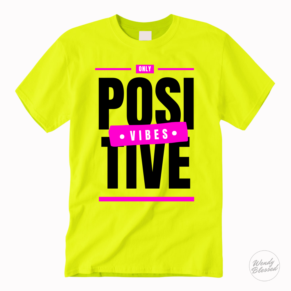 T-Shirt crew neck neon with ONLY POSITIVE VIBES Design.